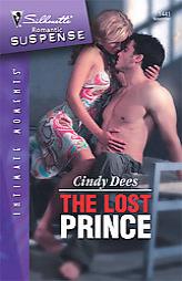 The Lost Prince (Silhouette Intimate Moments) by Cindy Dees Paperback Book