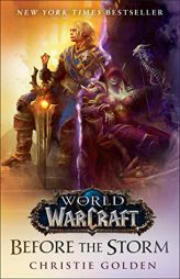 Before the Storm (World of Warcraft): A Novel by Christie Golden Paperback Book