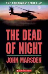 Tomorrow #2: The Dead Of Night (Tomorrow) by John Marsden Paperback Book