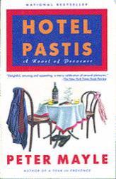 Hotel Pastis of Provence by Peter Mayle Paperback Book