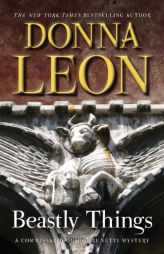 Beastly Things: A Commissario Guido Brunetti Mystery (The Commissario Guido Brunetti Mysteries, 21) by Donna Leon Paperback Book