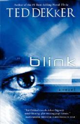 Blink by Ted Dekker Paperback Book
