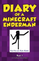 Diary of a Minecraft Enderman: Endermen Rule! by Pixel Kid Paperback Book