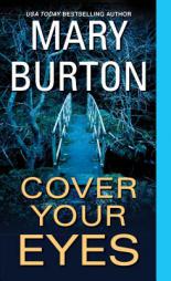 Cover Your Eyes by Mary Burton Paperback Book