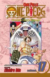 One Piece, Volume 17: Hiruluk's Cherry Blossoms by Eiichiro Oda Paperback Book