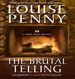 The Brutal Telling (An Armand Gamache - Three Pines Mystery) by Louise Penny Paperback Book