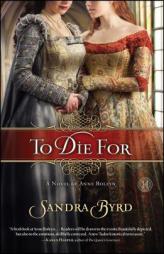 To Die For by Sandra Byrd Paperback Book