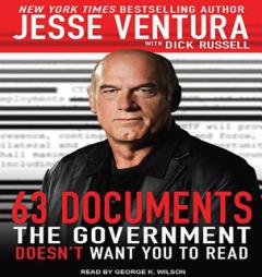 63 Documents the Government Doesn't Want You to Read by Jesse Ventura Paperback Book