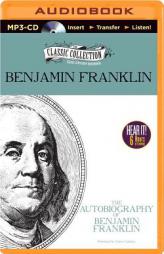 The Autobiography of Benjamin Franklin (Classic Collection (Brilliance Audio)) by Benjamin Franklin Paperback Book