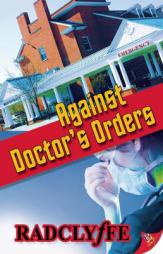 Against Doctor's Orders by Radclyffe Paperback Book