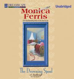 The Drowning Spool: A Needlecraft Mystery by Monica Ferris Paperback Book