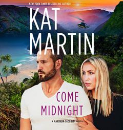 Come Midnight (Maximum Security Series) by Kat Martin Paperback Book
