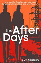 The After Days: A dystopian twist on contemporary fiction by Amy Ginsburg Paperback Book