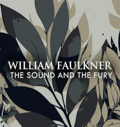 The Sound and the Fury by William Faulkner Paperback Book