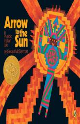 Arrow to the Sun: A Pueblo Indian Tale (Picture Puffin) by Gerald McDermott Paperback Book