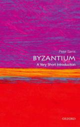Byzantium: A Very Short Introduction by Peter Sarris Paperback Book