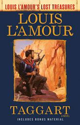 Taggart (Louis L'Amour's Lost Treasures): A Novel by Louis L'Amour Paperback Book