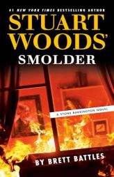 Stuart Woods' Smolder by Brett Battles Paperback Book