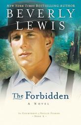 The Forbidden (Courtship of Nellie Fisher, The) by Beverly Lewis Paperback Book