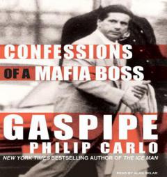 Gaspipe: Confessions of a Mafia Boss by Philip Carlo Paperback Book