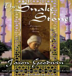 The Snake Stone (Yashim the Eunuch Mysteries) by Jason Goodwin Paperback Book