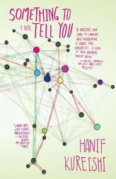 Something to Tell You by Hanif Kureishi Paperback Book