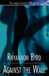Against the Wall by Rhyannon Byrd Paperback Book