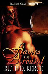 Flames of Arousal by Ruth D. Kerce Paperback Book