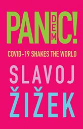 Pandemic!: COVID-19 Shakes the World by Slavoj Zizek Paperback Book
