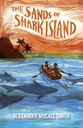 The Sands of Shark Island (School Ship Tobermory) by Alexander McCall Smith Paperback Book