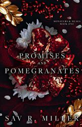 Promises and Pomegranates: A Dark Contemporary Romance by Sav R. Miller Paperback Book