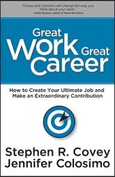 Great Work Great Career by Stephen R. Covey Paperback Book