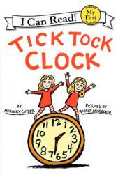 Tick Tock Clock (My First I Can Read) by Margery Cuyler Paperback Book