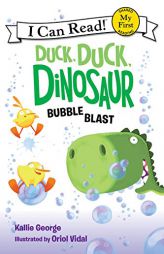 Duck, Duck, Dinosaur: Bubble Blast (My First I Can Read) by Kallie George Paperback Book