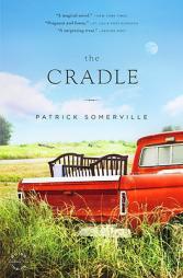 The Cradle by Patrick Somerville Paperback Book