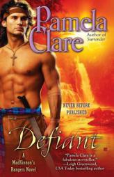 Defiant (MacKinnon's Rangers, Book 3) by Pamela Clare Paperback Book