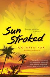 Sun Stroked by Cathryn Fox Paperback Book