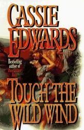 Touch the Wild Wind by Cassie Edwards Paperback Book