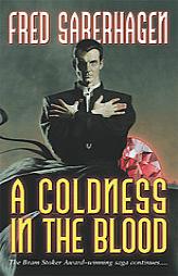 A Coldness in the Blood (The Dracula Series) by Fred Saberhagen Paperback Book