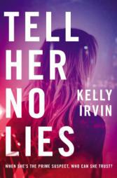 Tell Her No Lies by Kelly Irvin Paperback Book