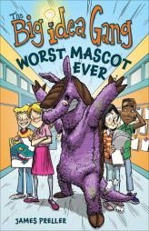 The Worst Mascot Ever by James Preller Paperback Book