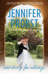 Searching for Always by Jennifer Probst Paperback Book