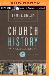 Church History in Plain Language: Fourth Edition by Bruce L. Shelley Paperback Book
