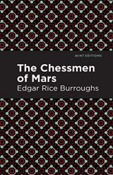 The Chessman of Mars: A Novel (Mint Editions) by Edgar Rice Burroughs Paperback Book