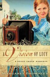 A Vision of Lucy (A Rocky Creek Romance) by Thomas Nelson Publishers Paperback Book