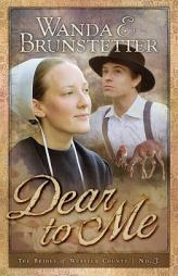 Dear to Me (Brides of Webster County #3) by Wanda Brunstetter Paperback Book