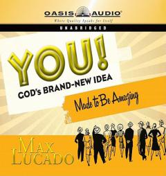 You. . .god's Brand New Idea by Max Lucado Paperback Book