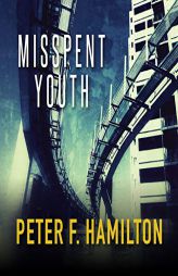 Misspent Youth by Peter F. Hamilton Paperback Book