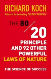 The 80/20 Principle and 92 Other Powerful Laws of Nature: The Science of Success by Richard Koch Paperback Book