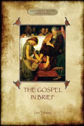 The Gospel in Brief - Tolstoy's Life of Christ (Aziloth Books) by Leo Tolstoy Paperback Book